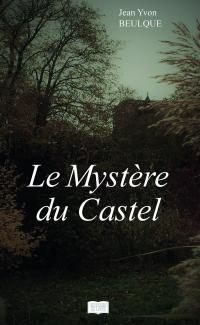 Le mystère du Castel