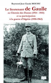 Le lieutenant de Gaulle au chemin des Dames (1914-1915)